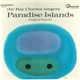 The Ray Charles Singers - Paradise Islands: Songs Of Hawaii